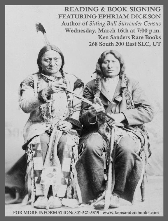 Reading and Book Signing with Ephriam Dickson Author of Sitting Bull Surrender Census
